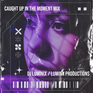 CAUGHT UP IN THE MOMENT MIX